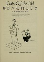 Cover of: Chips off the old Benchley by Robert Benchley