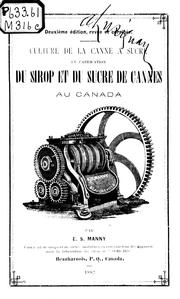 Cover of: Culture de la cane à sucre et fabrication du sirop et du sucre de cannes au Canada