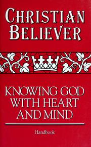 Cover of: Christian believer: knowing God with heart and mind; readings.