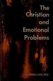 Cover of: The Christian and emotional problems by L. Gilbert Little