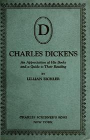 Cover of: Charles Dickens: an appreciation of his books and a guide to their reading