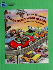 Cover of: Chimps don't wear glasses by Laura Joffe Numeroff
