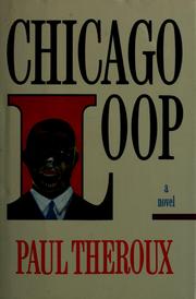 Chicago loop by Paul Theroux