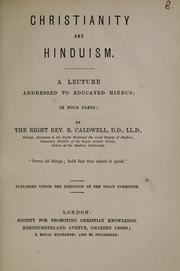 Cover of: Christianity and Hinduism: a lecture addressed to educated Hindus : in four parts