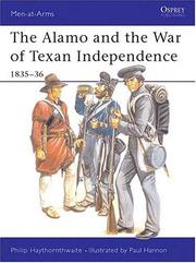 The Alamo and the War of Texan Independence 1835-36