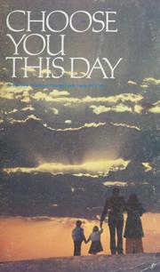 Cover of: Choose you this day (Joshua 24:15): Melchizedek Priesthood personal study guide, 1980-81.