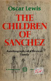 Cover of: The children of Sánchez, autobiography of a Mexican family.