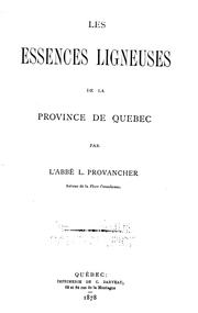 Cover of: Les essences ligneuses de la province de Québec