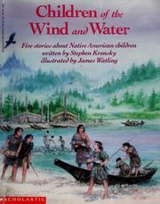 Cover of: Children of the wind and water: five stories about Native American children