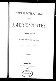 Congrès international des américanistes by Congrès international des américanistes (5e 1883 Copenhague, Danemark)