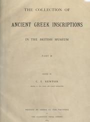 Cover of: The collection of ancient Greek inscriptions in the British Museum: Edited by C.T. Newton