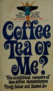 Cover of: Coffee, tea, or me? by Trudy Baker