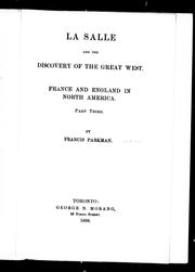 Cover of: La Salle and the discovery of the great West by Francis Parkman