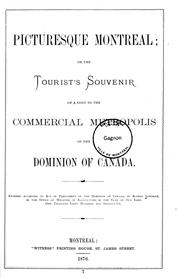 Cover of: Picturesque Montreal, or, The tourist's souvenir of a visit to the commercial metropolis of the Dominion of Canada