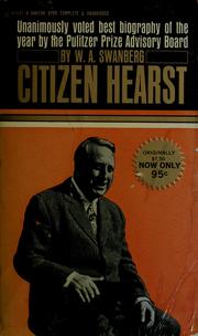 Cover of: Citizen Hearst by W. A. Swanberg