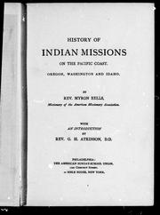 Cover of: History of Indian missions on the Pacific coast by by Myron Eells ; with an introduction by G.H. Atkinson.
