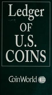 Cover of: Coin world ledger of U.S. coins by compiled and edited by the staff of Coin World.