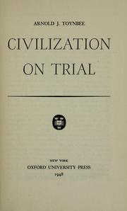 Cover of: Civilization on trial: [essays]