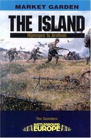 Cover of: ISLAND, THE: Nijmegen to Arnhem (Battleground Europe. Operation Market Garden)