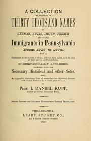 Cover of: A collection of upwards of thirty thousand names of German, Swiss, Dutch, French and other immigrants in Pennsylvania from 1727-1776 ... =