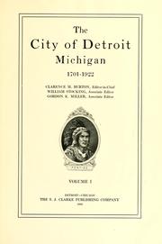 Cover of: The city of Detroit, Michigan, 1701-1922