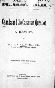 Cover of: Canada and the Canadian question, a review by G. M. Grant.