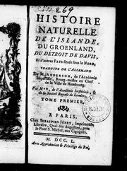 Cover of: Histoire naturelle de l'Islande, du Groenland, du détroit de Davis, et d'autres pays situés sous le Nord