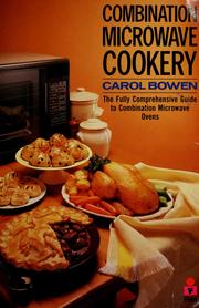 Cover of: Combination microwave cookery. by Carol Bowen