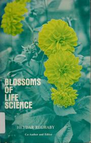 Cover of: Blossoms of life science by Heydar Reghaby, co-author and editor.