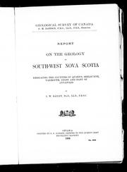 Cover of: Report on the geology of south-west Nova Scotia: embracing the counties of Queen's, Shelburne, Yarmouth, Digby and part of Annapolis