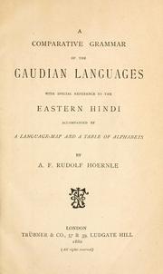 Cover of: comparative grammar of the Gaudian languages: with special reference to the Eastern Hindi, accompanied by a language-map and a table of alphabets
