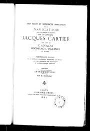 Cover of: Bref récit et succincte narration de la navigation faite en MDXXXV et MDXXXVI par le capitaine Jacques Cartier aux iles de Canada, Hochelaga, Saguenay et autres
