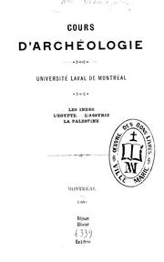 Cover of: Cours d'archéologie, Université Laval de Montréal: les Indes, l'Egypte, l'Assyrie, la Palestine