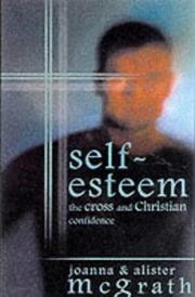 Self-esteem : the cross and Christian confidence