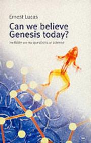 Can we believe Genesis today? : the Bible and the questions of science