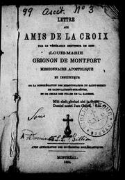 Cover of: Lettre aux Amis de la Croix: par le vénérable serviteur de Dieu Louis-Marie Grignon de Montfort, missionnaire apostolique et instituteur ..