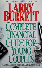 Cover of: The complete financial guide for young couples by Larry Burkett