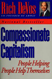 Cover of: Compassionate capitalism by Richard M. DeVos