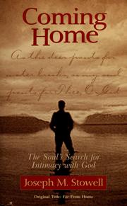 Cover of: Coming home: the soul's search for intimacy with God