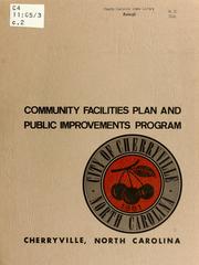 Cover of: Community facilities plan and public improvements program, Cherryville, North Carolina