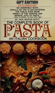 Cover of: The complete book of pasta by Jack Denton Scott