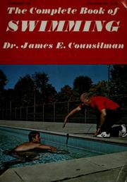 Cover of: The complete book of swimming by James E. Counsilman