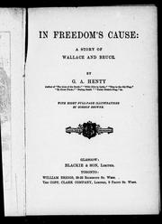 Cover of: In freedom's cause: a story of Wallace and Bruce
