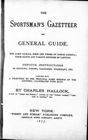 Cover of: The sportsman's gazetteer and general guide by by Charles Hallock.