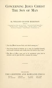 Cover of: Concerning Jesus Christ, the Son of man by William Cleaver Wilkinson