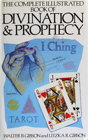 Cover of: The Complete Illustrated Book of Divination and Prophecy