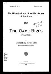 Cover of: The game birds of Manitoba by George E. Atkinson