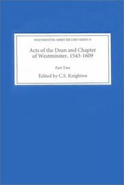 Acts of the Dean and Chapter of Westminster, 1543-1609