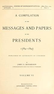 Cover of: A compilation of the messages and papers of the presidents, 1789-1897.
