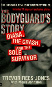 Cover of: The bodyguard's story: Diana, the crash, and the sole survivor